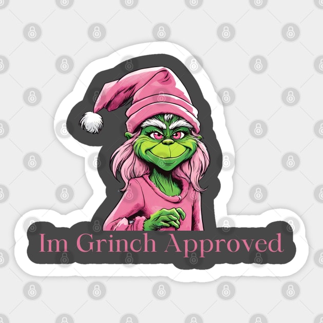 I’m grinch approved Sticker by blaurensharp00@gmail.com